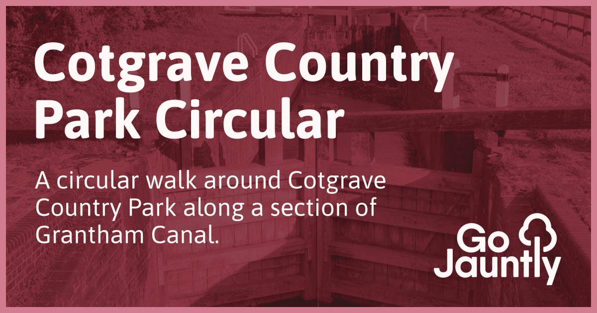 Cotgrave Country Park Circular Go Jauntly