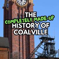 Welcome to The Completely Made-up History of Coalville! Created by children at Broom Leys Primary School for The UK Kids’ Comedy Festival 🤣