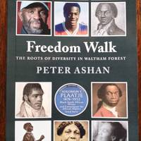 This walk has been inspired by Peter Ashan's 'Freedom Walk, the Roots of Diversity in Waltham Forest'