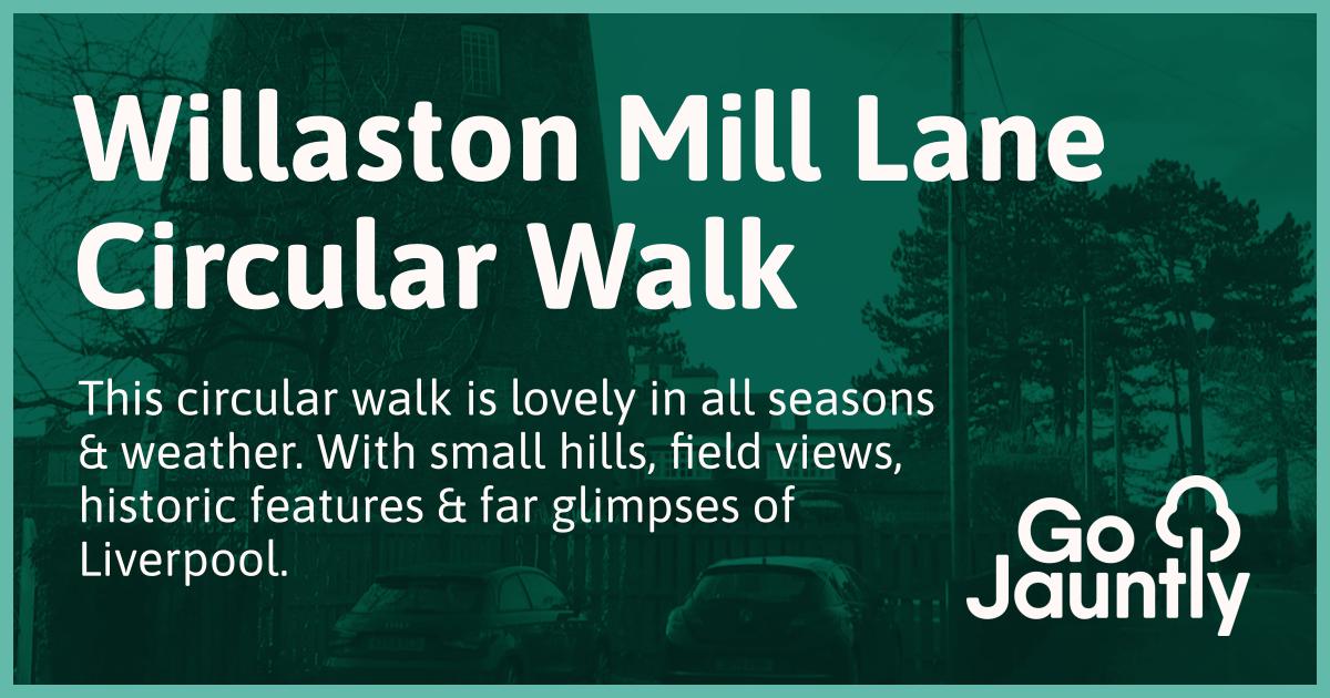 Willaston Mill Lane Circular Walk Go Jauntly