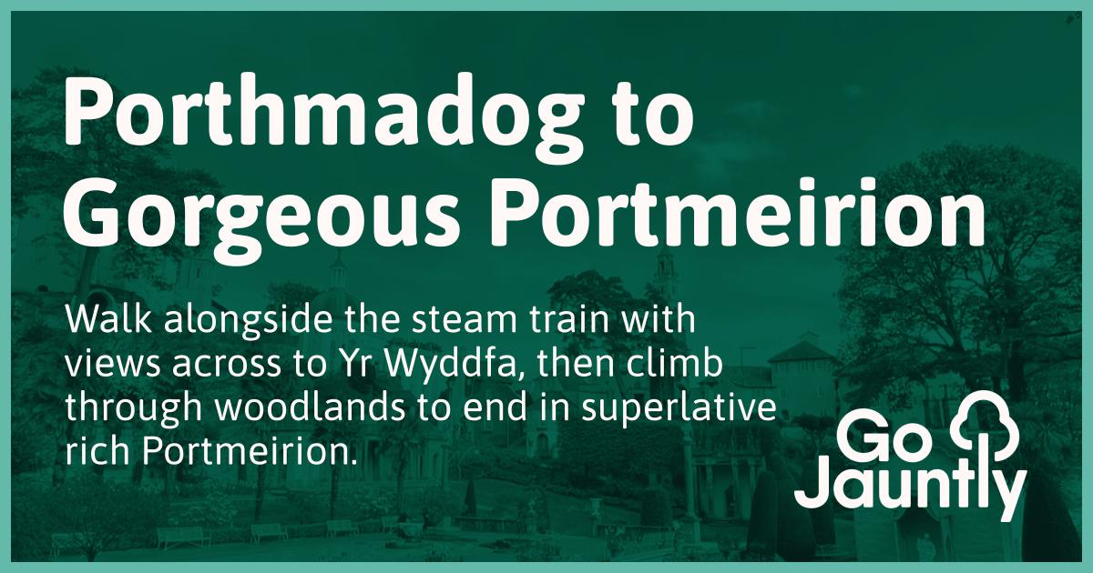 Porthmadog to Portmeirion Go Jauntly