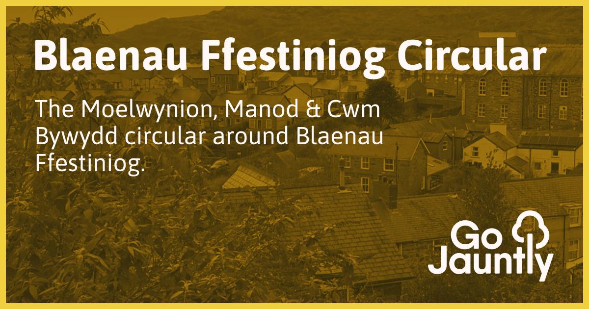 Blaenau Ffestiniog Circular Go Jauntly