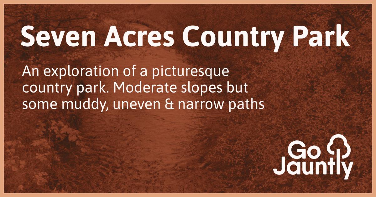 Seven Acres Country Park Go Jauntly