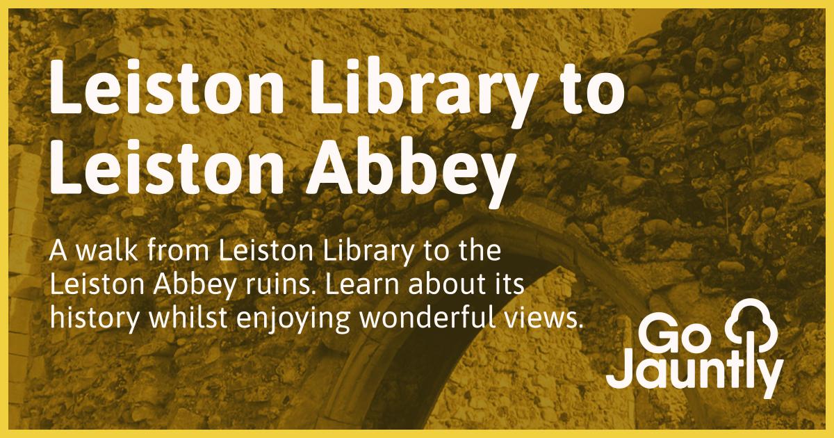 Leiston Library to Leiston Abbey Go Jauntly