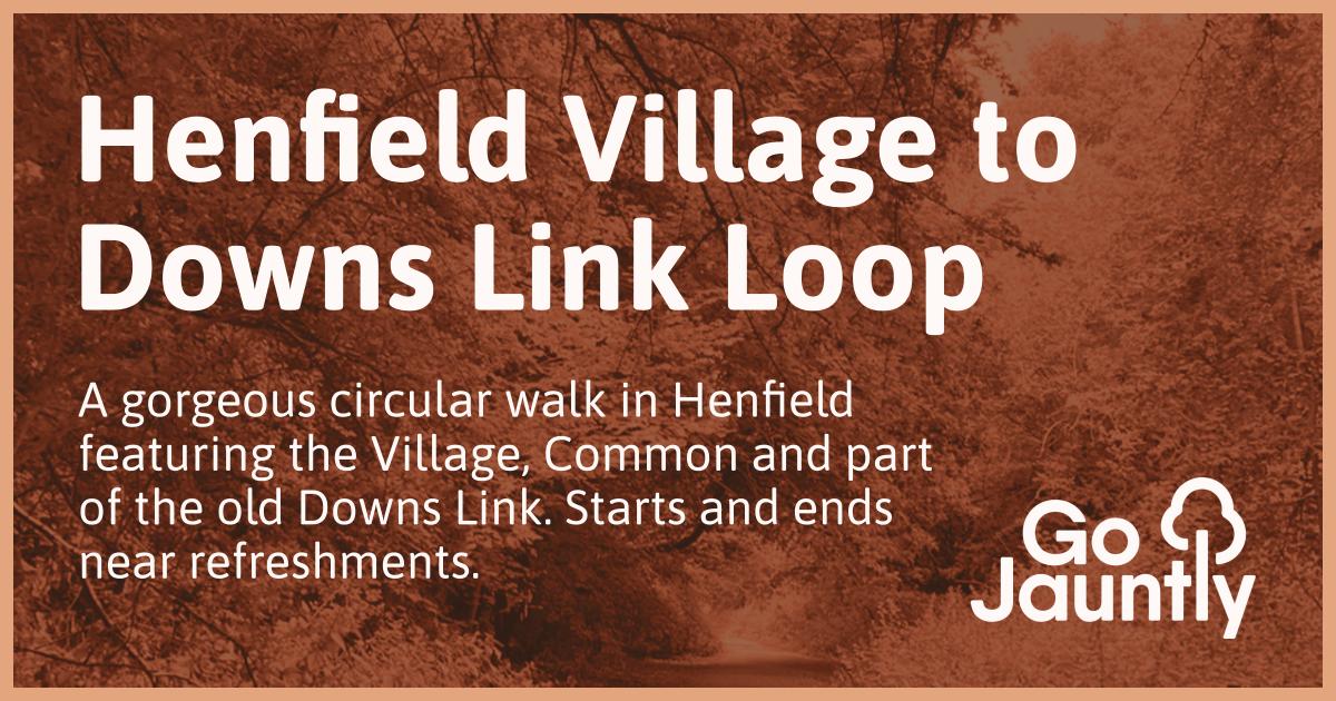 Henfield Village to Downs Link Loop - Go Jauntly