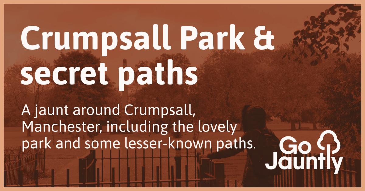Crumpsall Park & secret paths - Go Jauntly