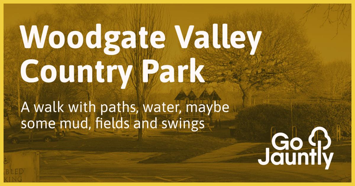 Woodgate Valley Country Park Go Jauntly